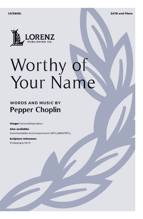 Worthy of Your Name - Choplin - SATB