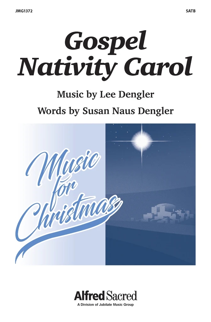 Gospel Nativity Carol - Dengler - SATB