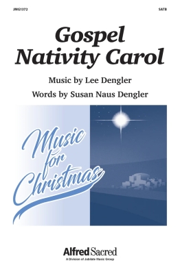 Jubilate Music - Gospel Nativity Carol - Dengler - SATB