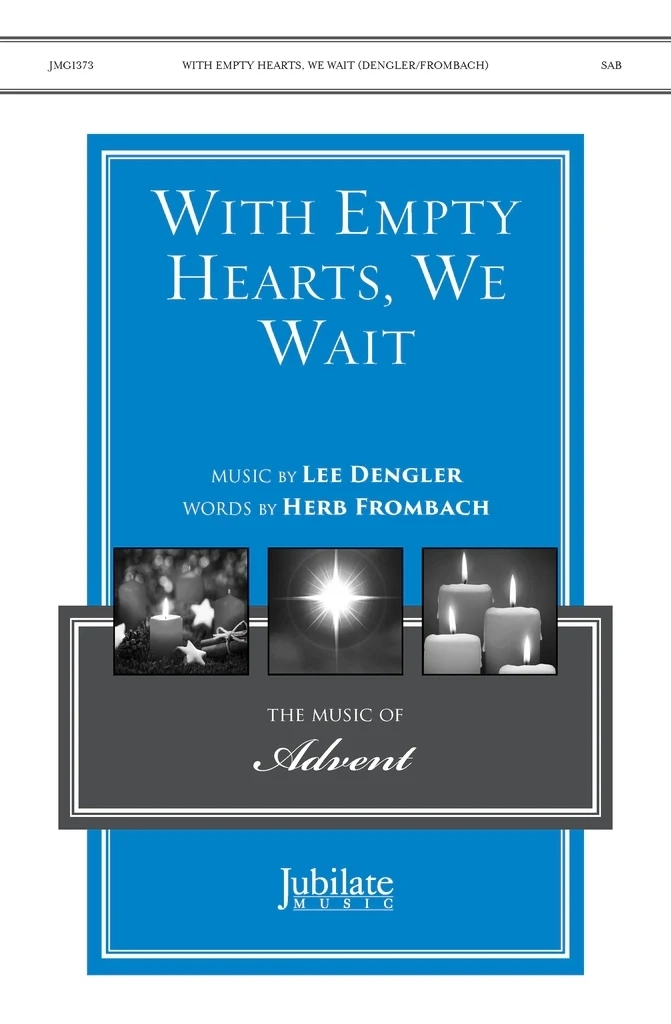 With Empty Hearts, We Wait - Frombach/Dengler - SAB