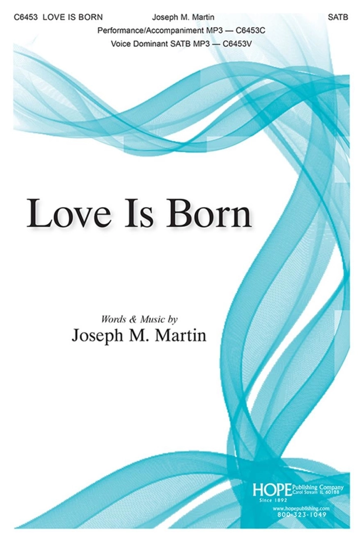 Love Is Born - Martin - SATB