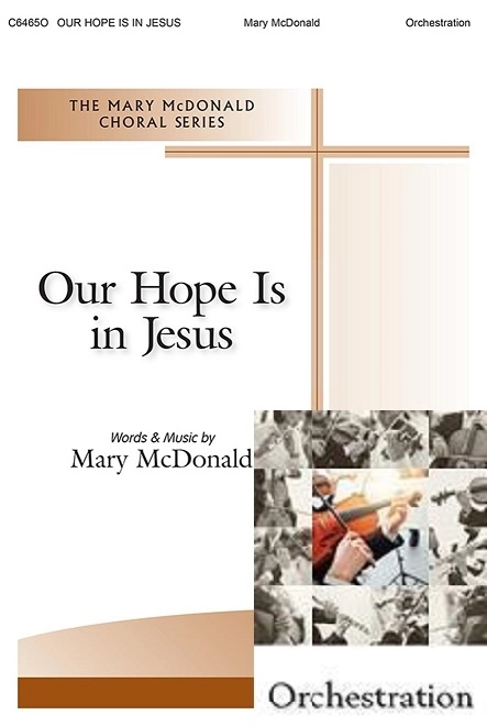 Our Hope Is in Jesus - McDonald - Orchestration