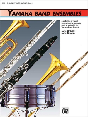 Alfred Publishing - Yamaha Band Ensembles, Book 1 - Kinyon/OReilly - Clarinet/Bass Clarinet - Book