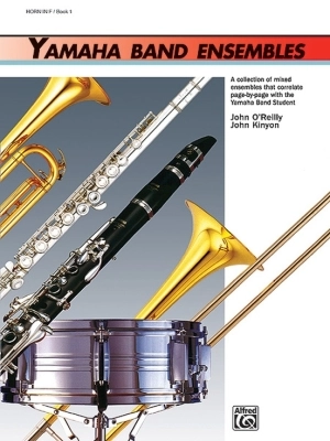 Alfred Publishing - Yamaha Band Ensembles, Book 1 - Kinyon/OReilly - Horn in F - Book