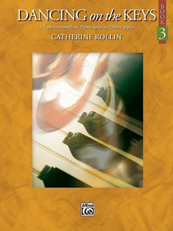 Dancing on the Keys, Book 3 - Rollin - Piano - Book