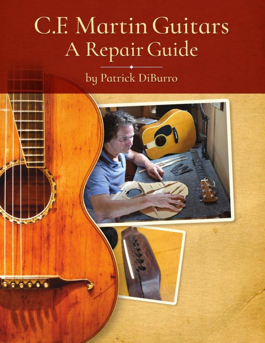 C.F. Martin Guitars: A Repair Guide - DiBurro - Guitar - Book