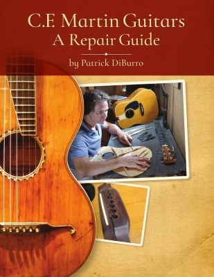 Centerstream Publications - C.F. Martin Guitars: A Repair Guide - DiBurro - Guitar - Book