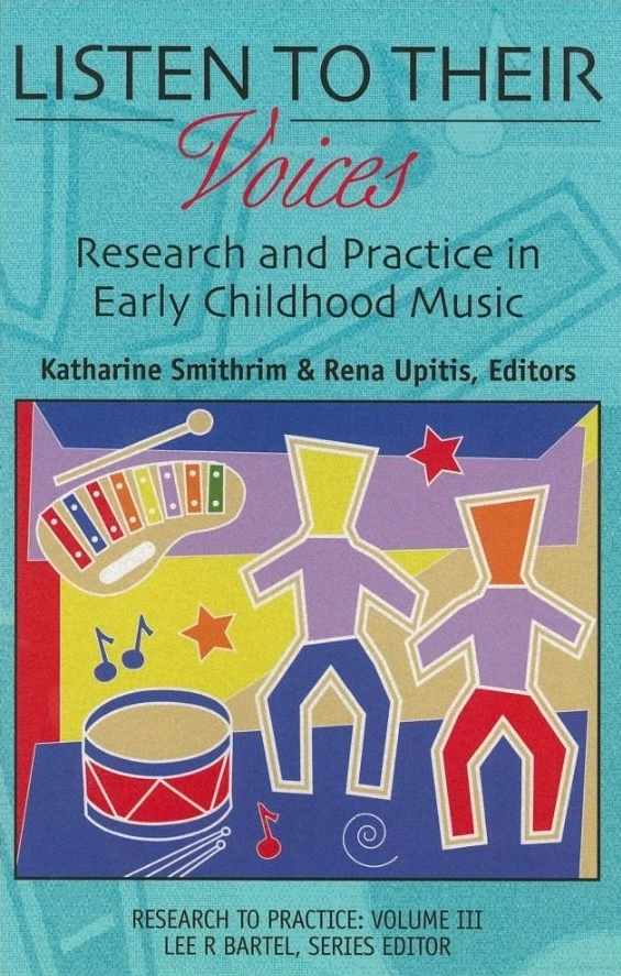 Listen To Their Voices: Research and Practice in Early Childhood Music - Smithrim/Upitis - Book