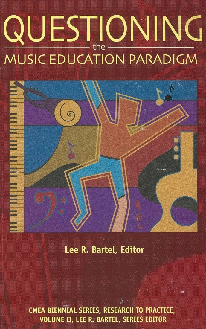 Questioning the Music Education Paradigm - Bartel - Book