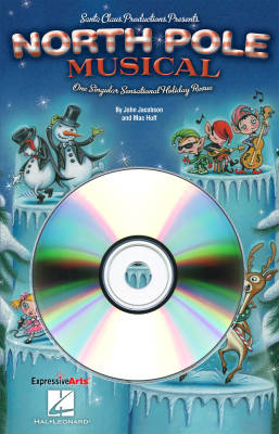 Hal Leonard - North Pole Musical - Jacobson/Huff - Performance/Accompaniment CD