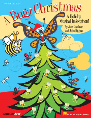 Hal Leonard - A Bugz Christmas (Musical) - Higgins/Jacobson - Teacher Edition -  Book