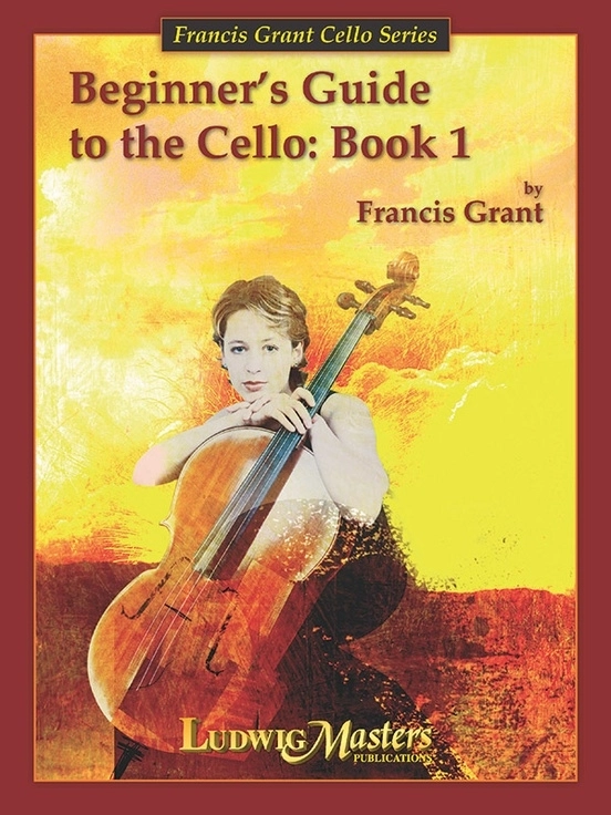 Beginner\'s Guide to the Cello: Book 1 - Grant - Cello - Book