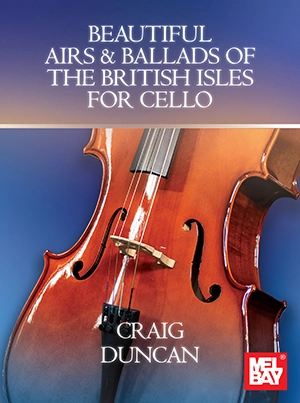 Beautiful Airs & Ballads of the British Isles for Cello - Duncan - Cello - Book