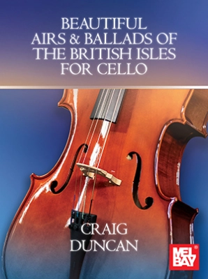 Mel Bay - Beautiful Airs & Ballads of the British Isles for Cello - Duncan - Cello - Book