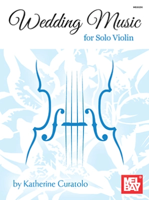 Mel Bay - Wedding Music for Solo Violin - Curatolo - Violin - Book