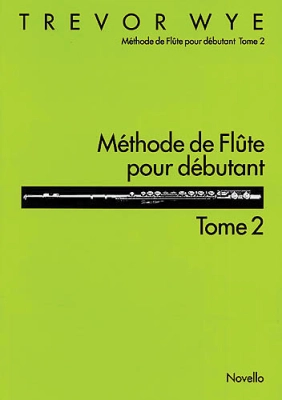 Novello & Company - Methode de Flute Pour Debutant: Tome 2 - Wye - Flute - Book ***French Edition***