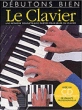 Music Sales - Debutons Bien: Le Clavier - Piano - Book\/CD