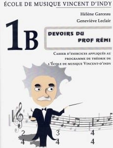 Theorie musicale Devoirs du Prof Remi, niveau 1B - Garceau/Leclair - Book