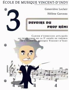 Theorie musicale Devoirs du Prof Remi, niveau 3 - Garceau/Leclair - Book