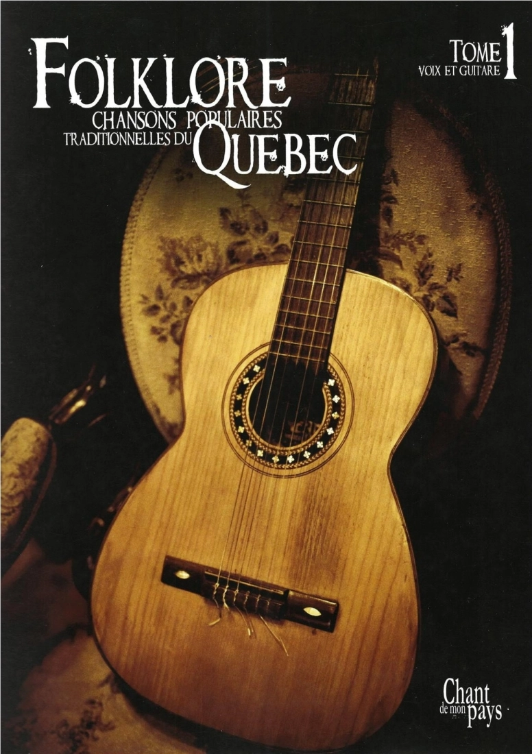 Folklore: Chansons Populaires Traditionnelles du Quebec, Volume 1 - Guitar - Book