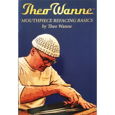 Theo Wanne - Mouthpiece Refacing Basics Guide