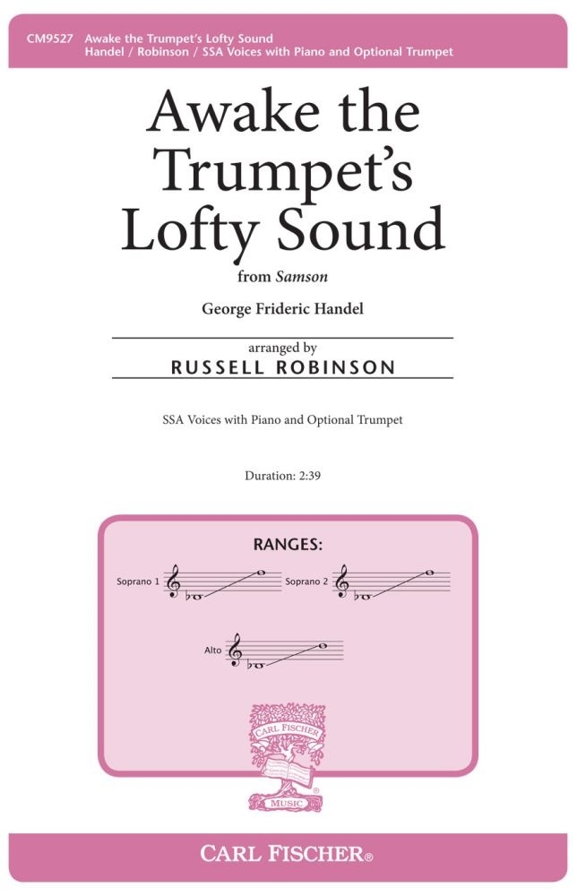 Awake the Trumpet\'s Lofty Sound (from \'\'Samson\'\') - Handel/Robinson - SSA