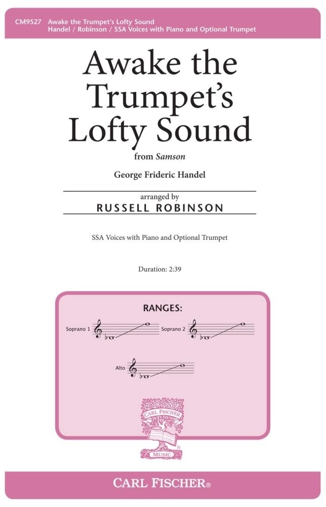 Awake the Trumpet\'s Lofty Sound (from \'\'Samson\'\') - Handel/Robinson - SSA