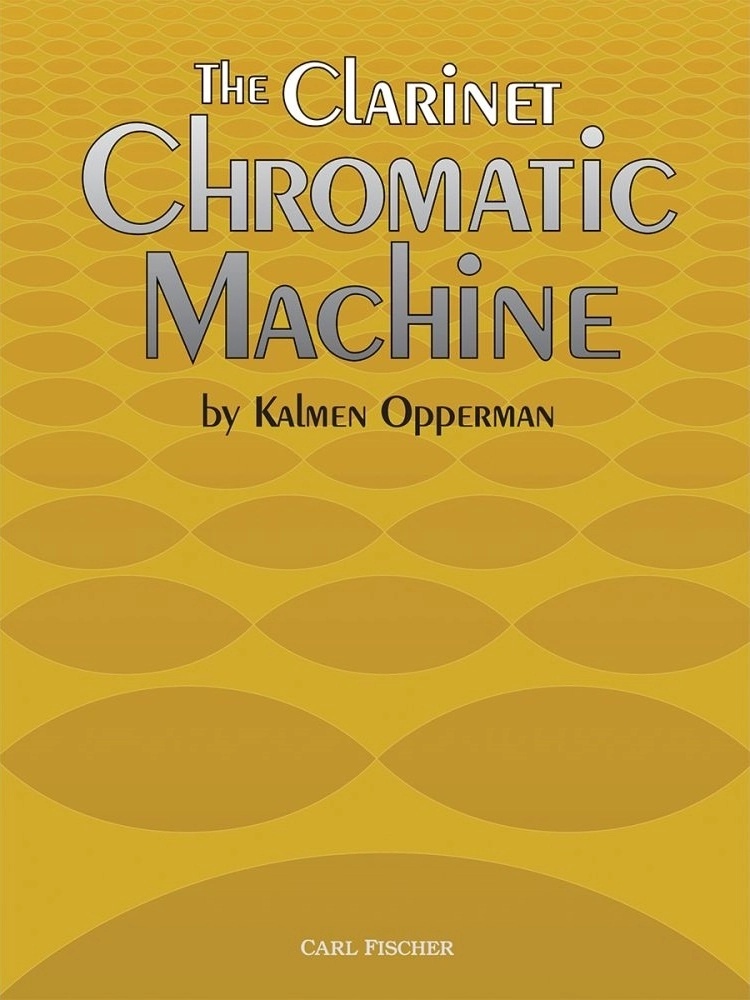 The Clarinet Chromatic Machine - Opperman - Clarinet in Bb - Book (Spiral Binding)