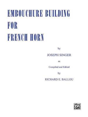 Belwin - Embouchure Building for French Horn
