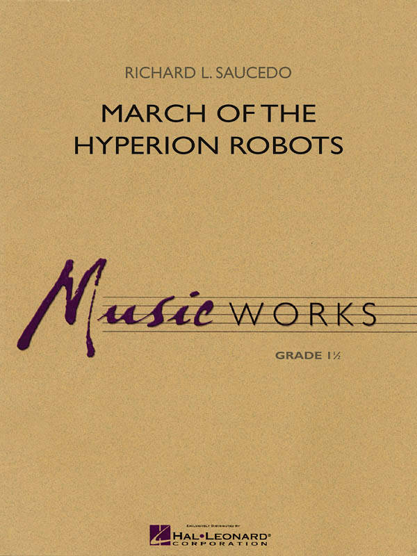 March of the Hyperion Robots - Saucedo - Concert Band - Gr. 1.5