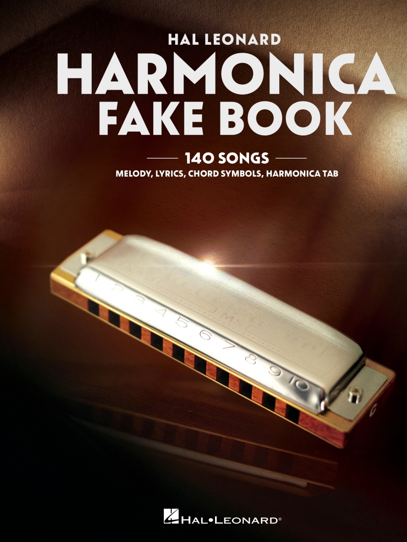 Harmonica Fake Book: 140 Songs with Accurate Transcriptions of Famous Solos and Licks - Harmonica - Book