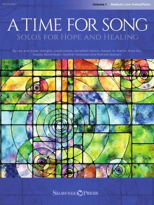 Shawnee Press - A Time for Song Volume 1: Solos for Hope and Healing - Medium Low Voice/Piano - Book