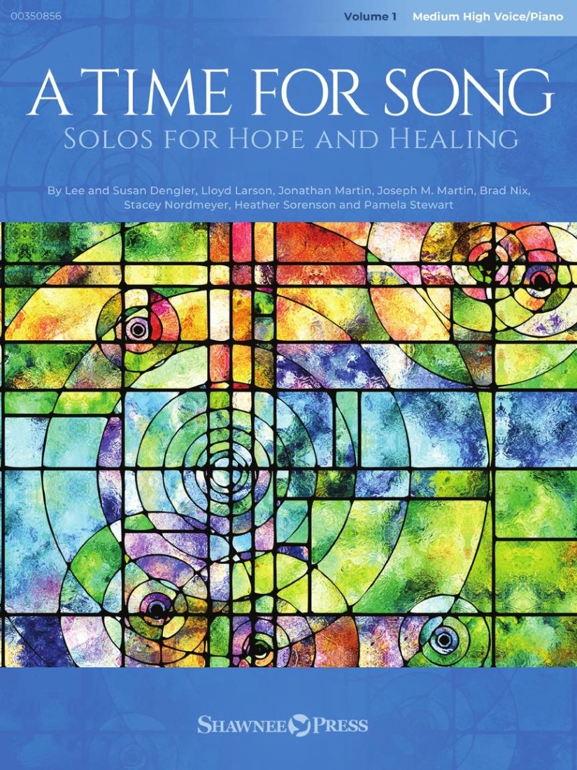 A Time for Song Volume 1: Solos for Hope and Healing - Medium High Voice/Piano - Book