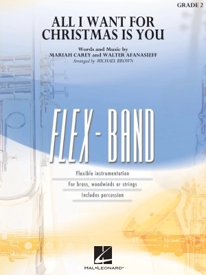 Hal Leonard - All I Want for Christmas Is You - Afanasieff/Carey/Brown - Concert Band (Flex-Band) - Gr. 2