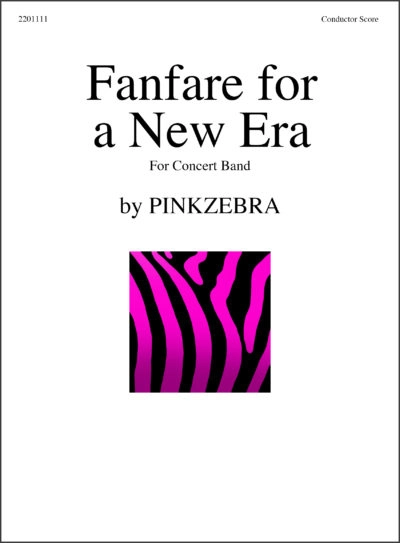 Fanfare for a New Era - Pinkzebra - Concert Band - Gr. 4