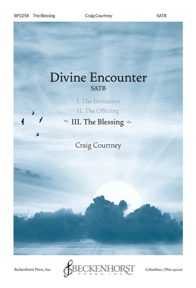 Divine Encounter: III. The Blessing - Courtney - SATB