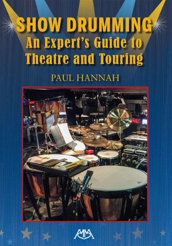 Show Drumming: An Expert\'s Guide to Theatre and Touring - Hannah - Percussion - Book