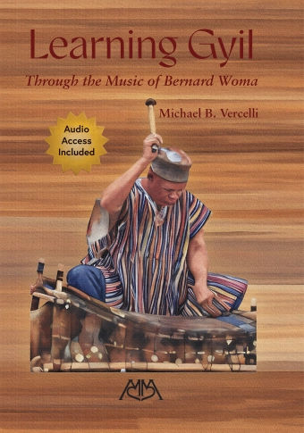 Learning Gyil: Through the Music of Bernard Woma - Vercelli - Book/Audio Online