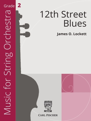 Carl Fischer - 12th Street Blues - Lockett - String Orchestra - Gr. 2