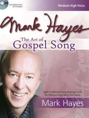 The Lorenz Corporation - Mark Hayes: The Art of Gospel Song - Medium-high Voice