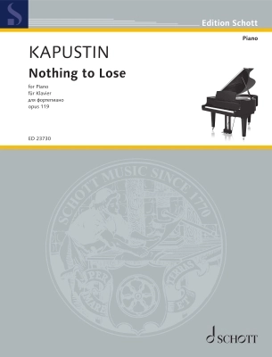 Schott - Nothing to Lose, Op. 119 - Kapustin - Piano - Book