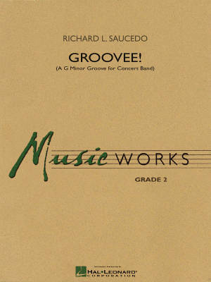Hal Leonard - Groovee! (A G Minor Groove for Concert Band) - Saucedo - Concert Band - Gr. 2