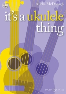 Boosey & Hawkes - Its a Ukulele Thing - McDonagh - Ukulele - Book/Audio Online