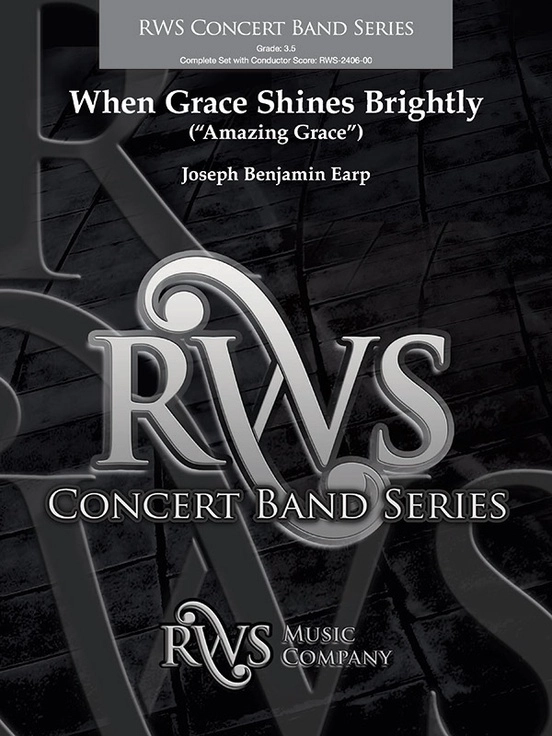 When Grace Shines Brightly (\'\'Amazing Grace\'\') - Earp - Concert Band - Gr. 3.5