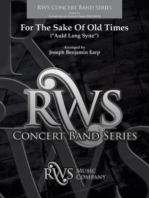 RWS Music Company - For the Sake of Old Times (Auld Lang Syne) - Earp - Concert Band - Gr. 3.5