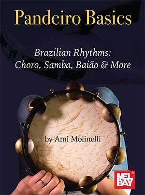 Pandeiro Basics: Brazilian Rhythms -- Choro, Samba, Baiao & More - Molinelli - Book