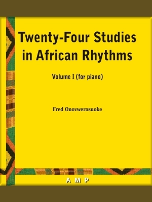 AM Publishers - Twenty-four Studies in African Rhythms: Volume I - Onovwerosuoke - Piano - Book