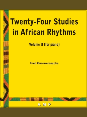 AM Publishers - Twenty-four Studies in African Rhythms: Volume II - Onovwerosuoke - Piano - Book
