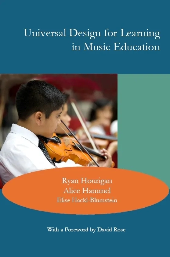 Universal Design for Learning in Music Education - Hourigan /Hammel /Hackl-Blumstein - Book