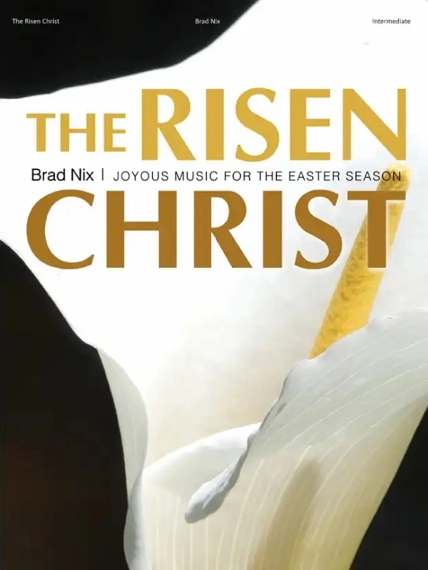 The Risen Christ: Joyous Music for the Easter Season - Nix - Piano - Book